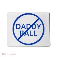 Funny Travel Baseball No Daddy Ball Mousepad thumb 0