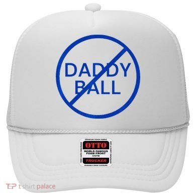 Funny Travel Baseball No Daddy Ball Hat