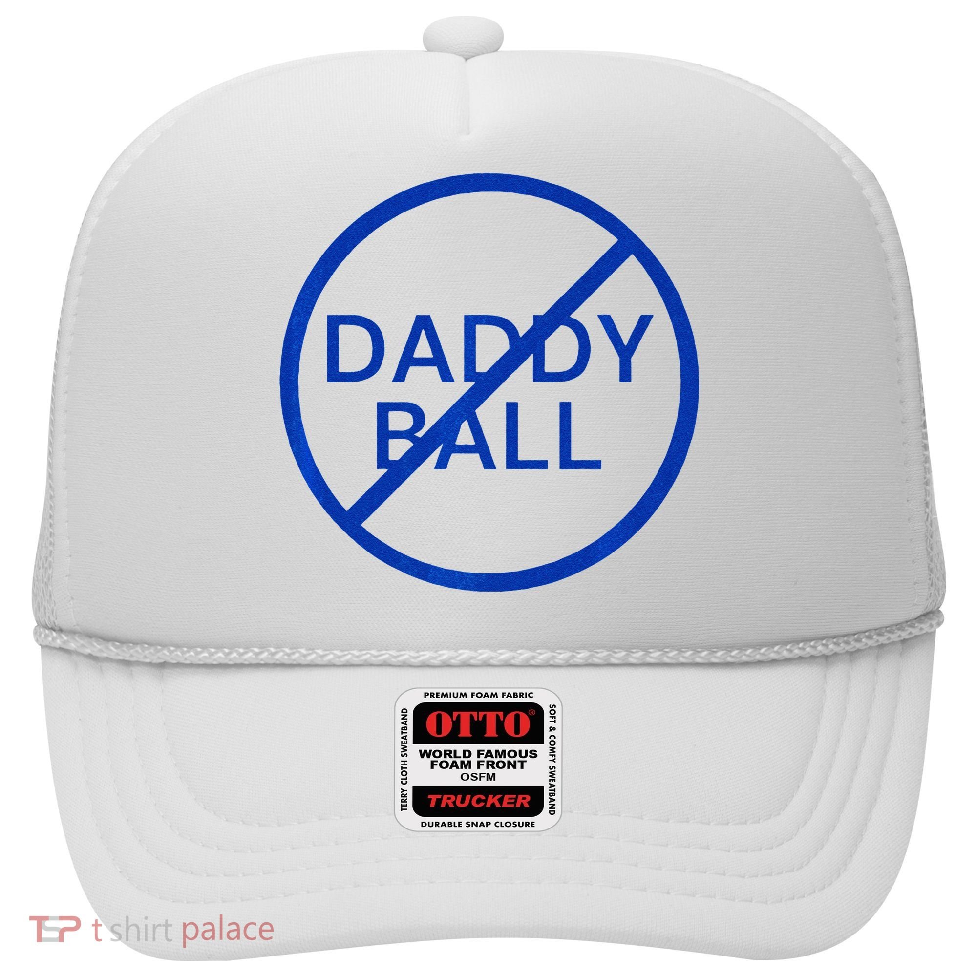 Funny Travel Baseball No Daddy Ball Hat
