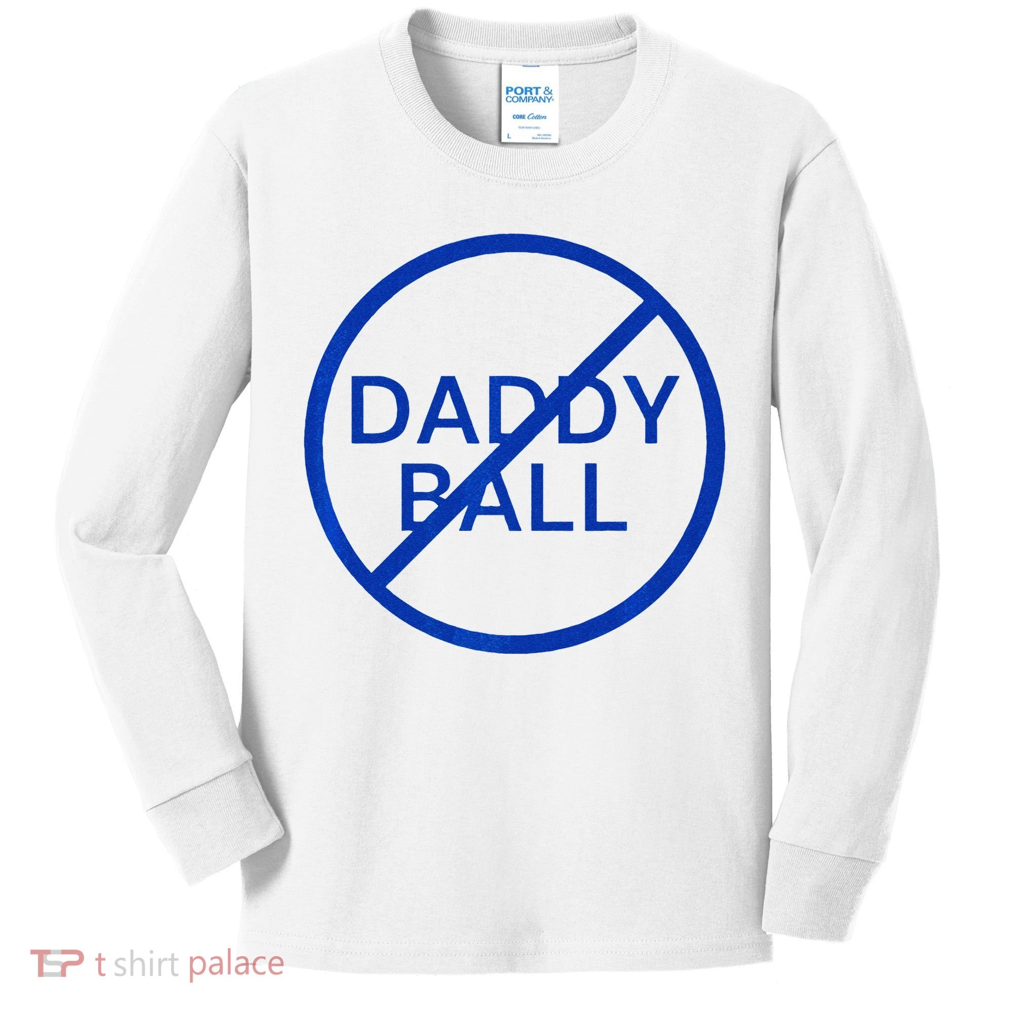 Funny Travel Baseball No Daddy Ball Kids Long Sleeve Shirt