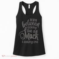 funny Torn Between Looking Like a Snack and Eating One  Women's Tank Top thumb 0