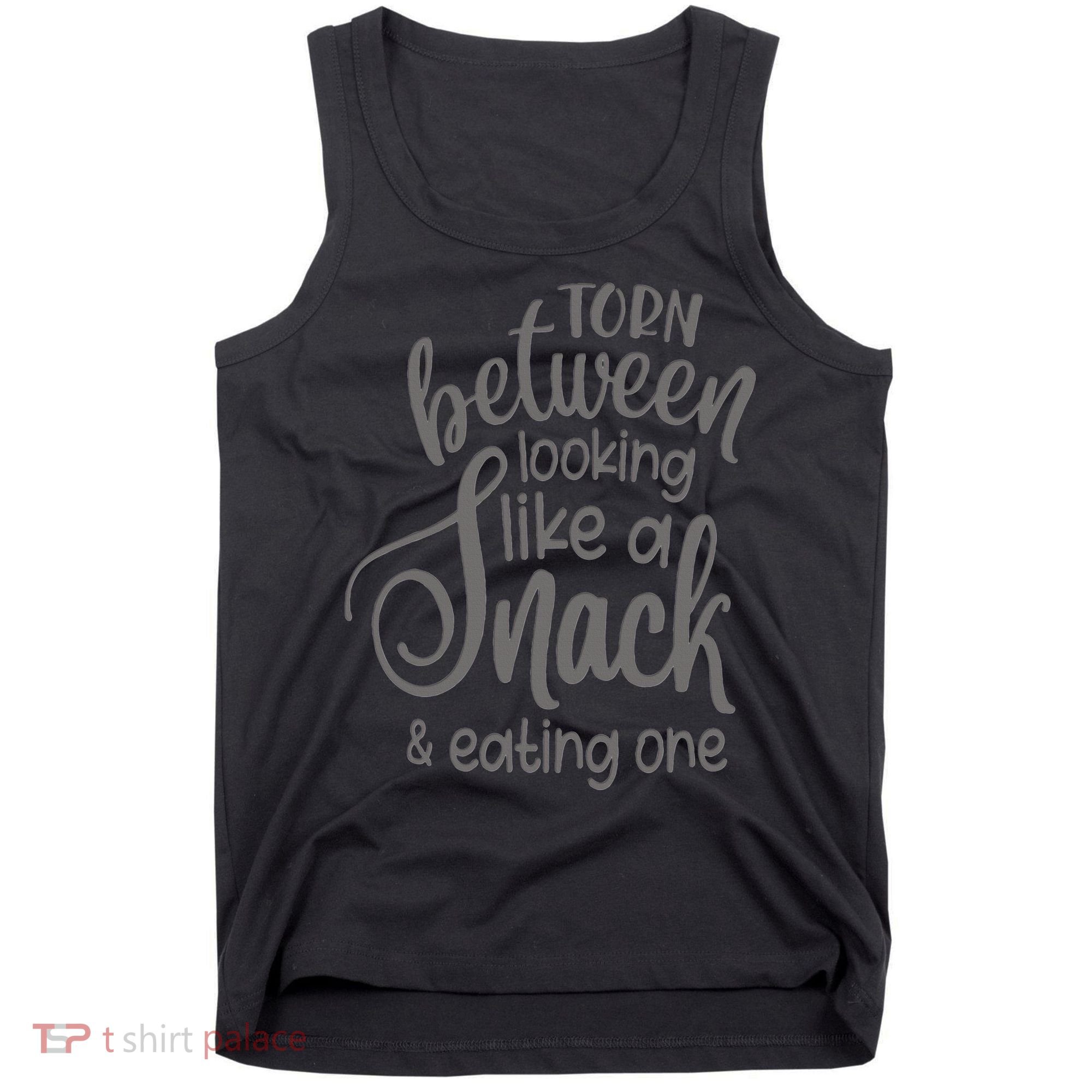 funny Torn Between Looking Like a Snack and Eating One  Tank Top