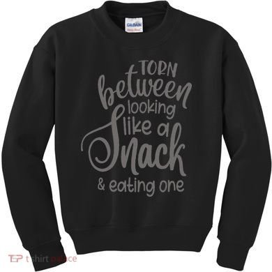 funny Torn Between Looking Like a Snack and Eating One  Kids Sweatshirt