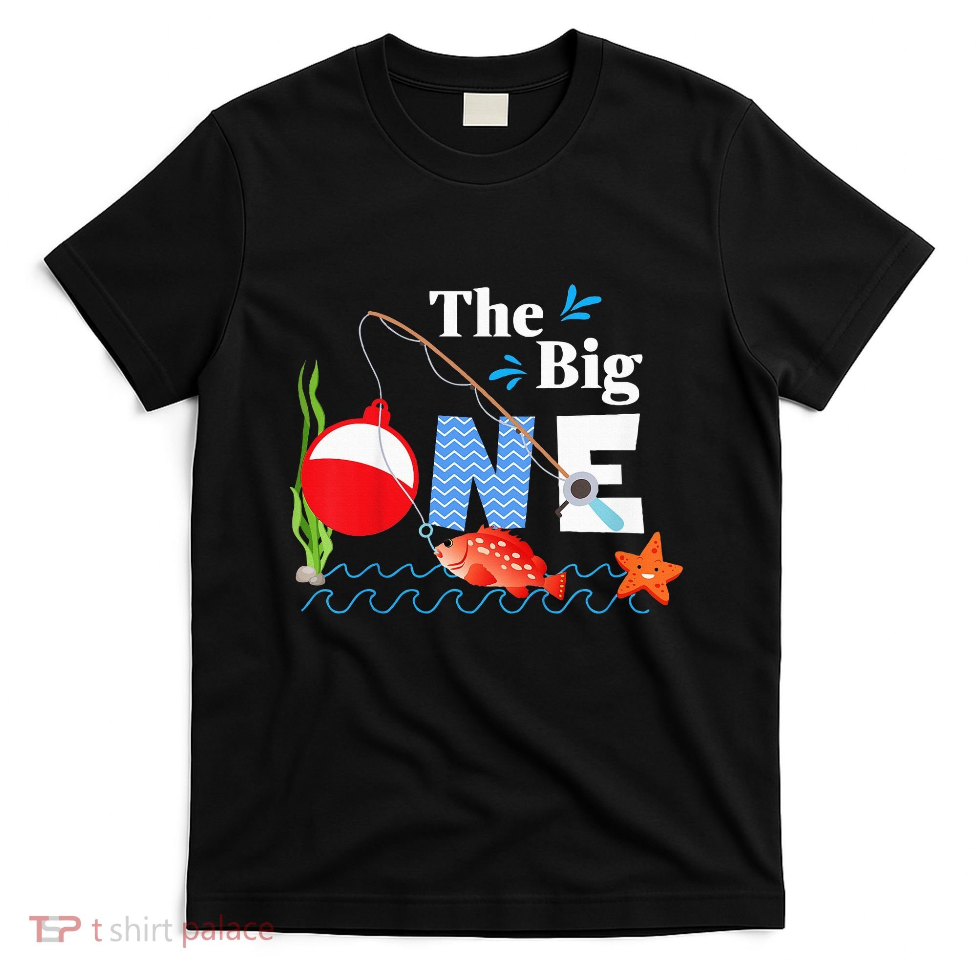 Fishing The Big One Year 1st First Birthday Little Fisherman T-Shirt