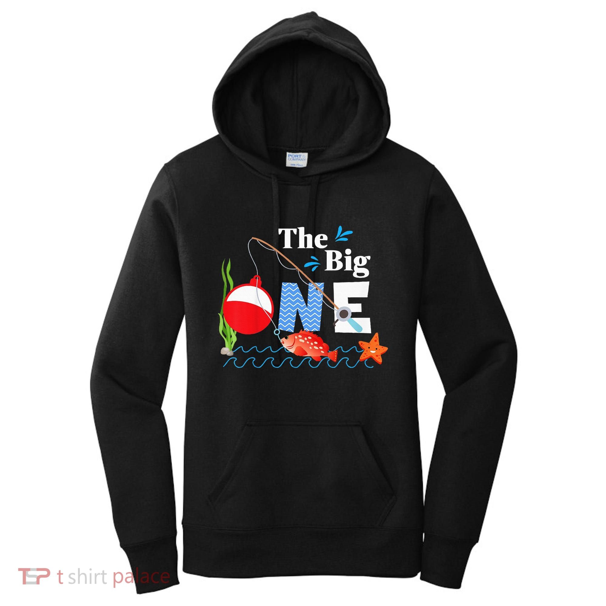 Fishing The Big One Year 1st First Birthday Little Fisherman Women's Hoodie