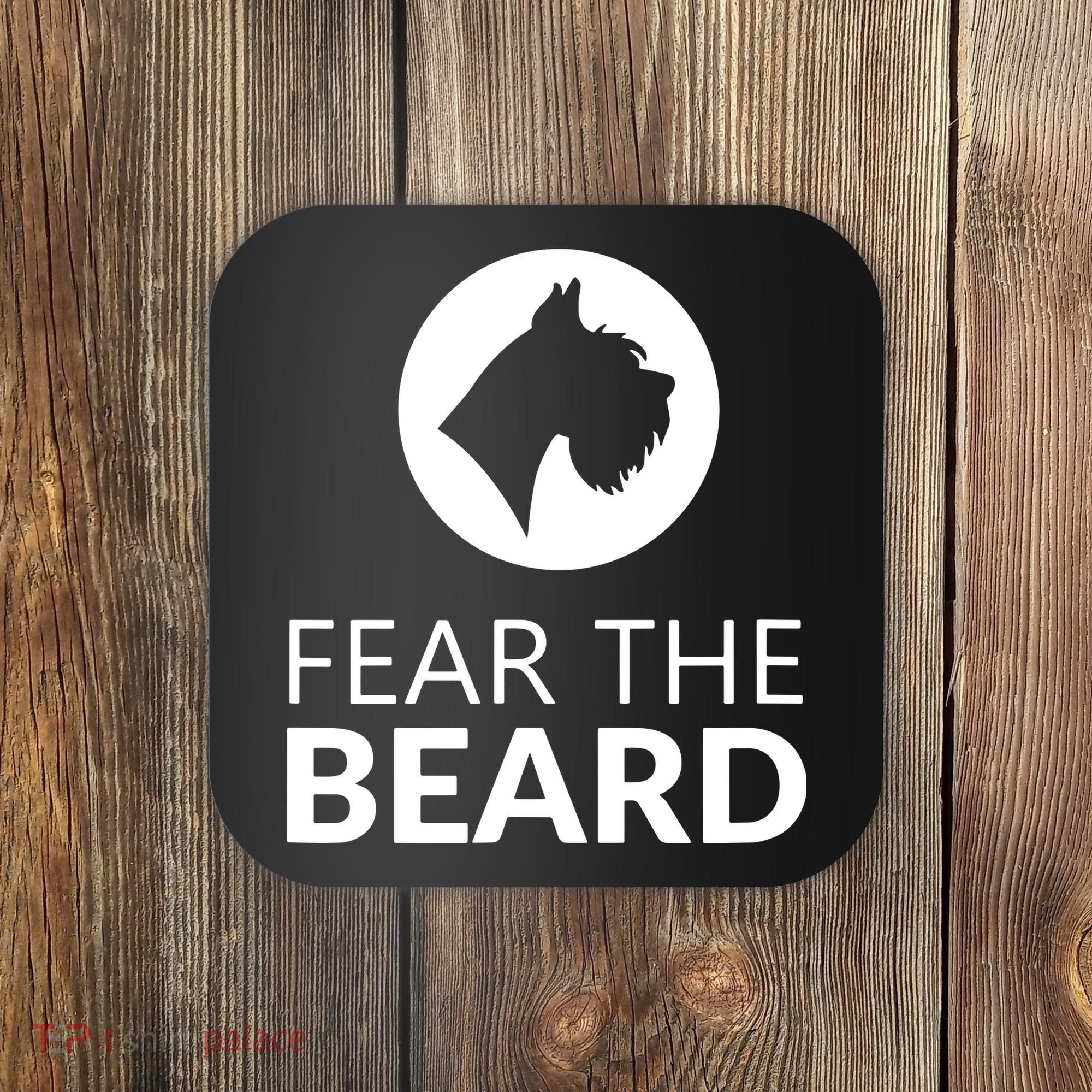 Fear The Beard Funny Schnauzer Lover Coaster