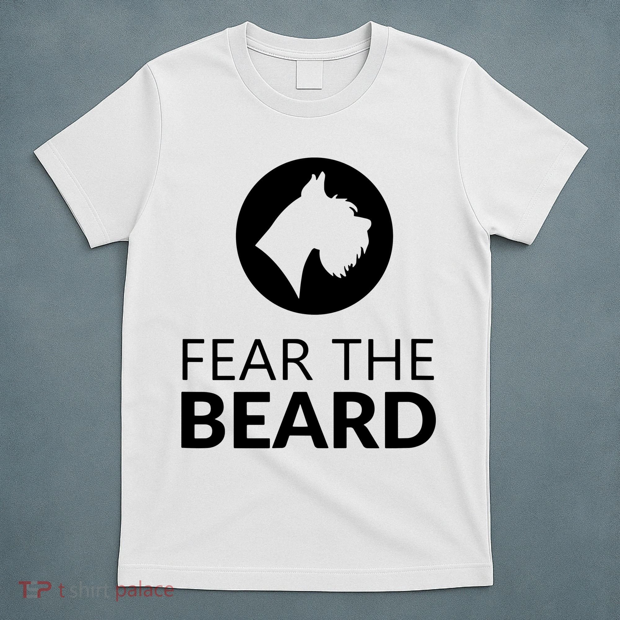 Fear The Beard Funny Schnauzer Lover T-Shirt