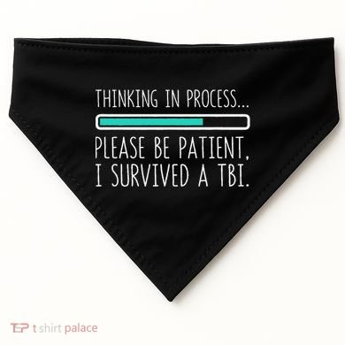 Funny Traumatic Brain Injury Awareness Thinking In Process USA-Made Doggie Bandana