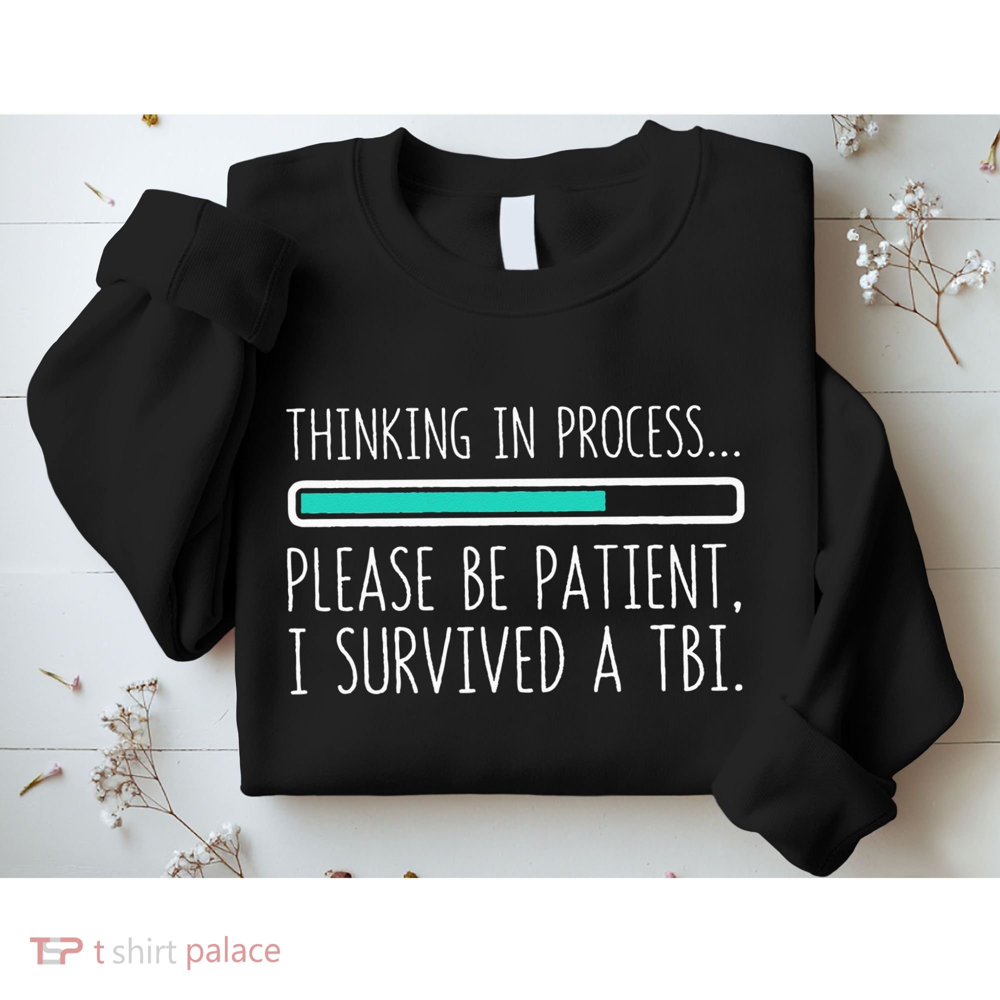 Funny Traumatic Brain Injury Awareness Thinking In Process Sweatshirt