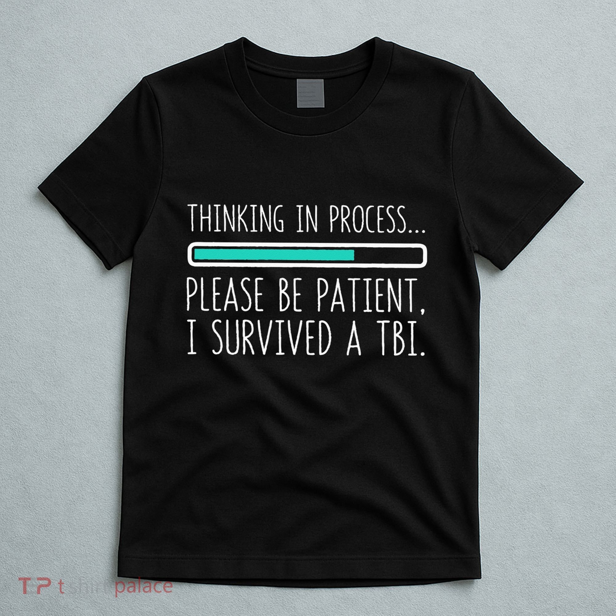 Funny Traumatic Brain Injury Awareness Thinking In Process T-Shirt
