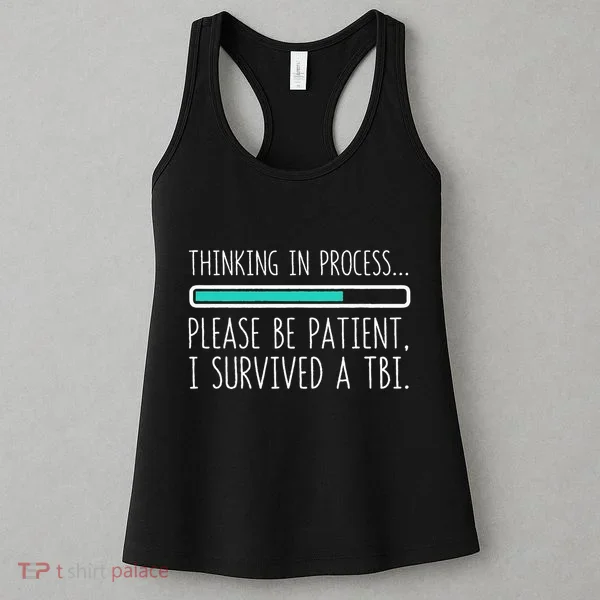 Funny Traumatic Brain Injury Awareness Thinking In Process Women's Tank Top