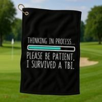 Funny Traumatic Brain Injury Awareness Thinking In Process Golf Towel thumb 1