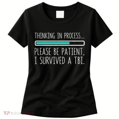 Funny Traumatic Brain Injury Awareness Thinking In Process Women's T-Shirt