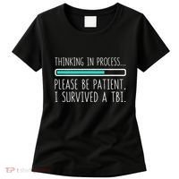 Funny Traumatic Brain Injury Awareness Thinking In Process Women's T-Shirt thumb 0
