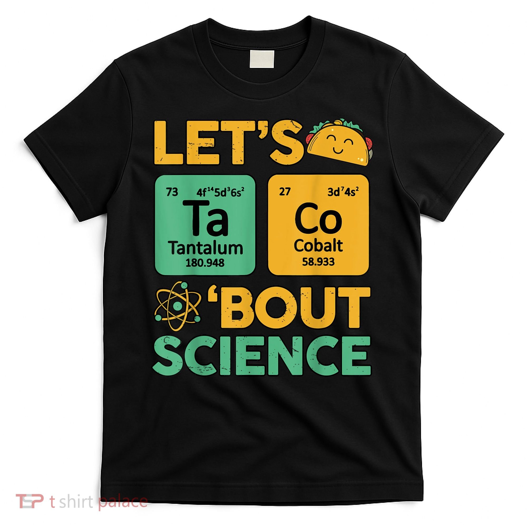 Funny Taco Bout Science Tuesday Chemistry STEM Teacher T-Shirt