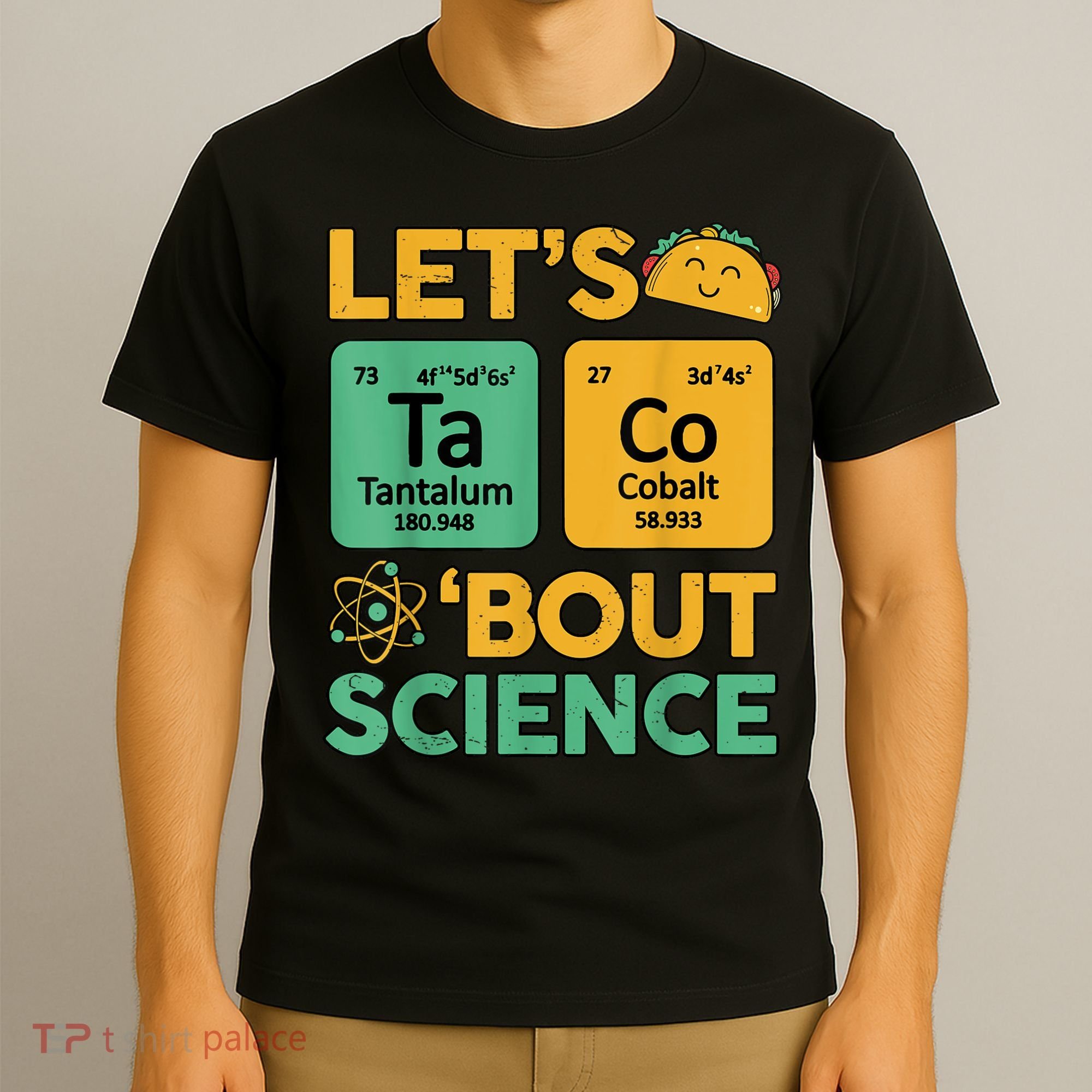 Funny Taco Bout Science Tuesday Chemistry STEM Teacher T-Shirt
