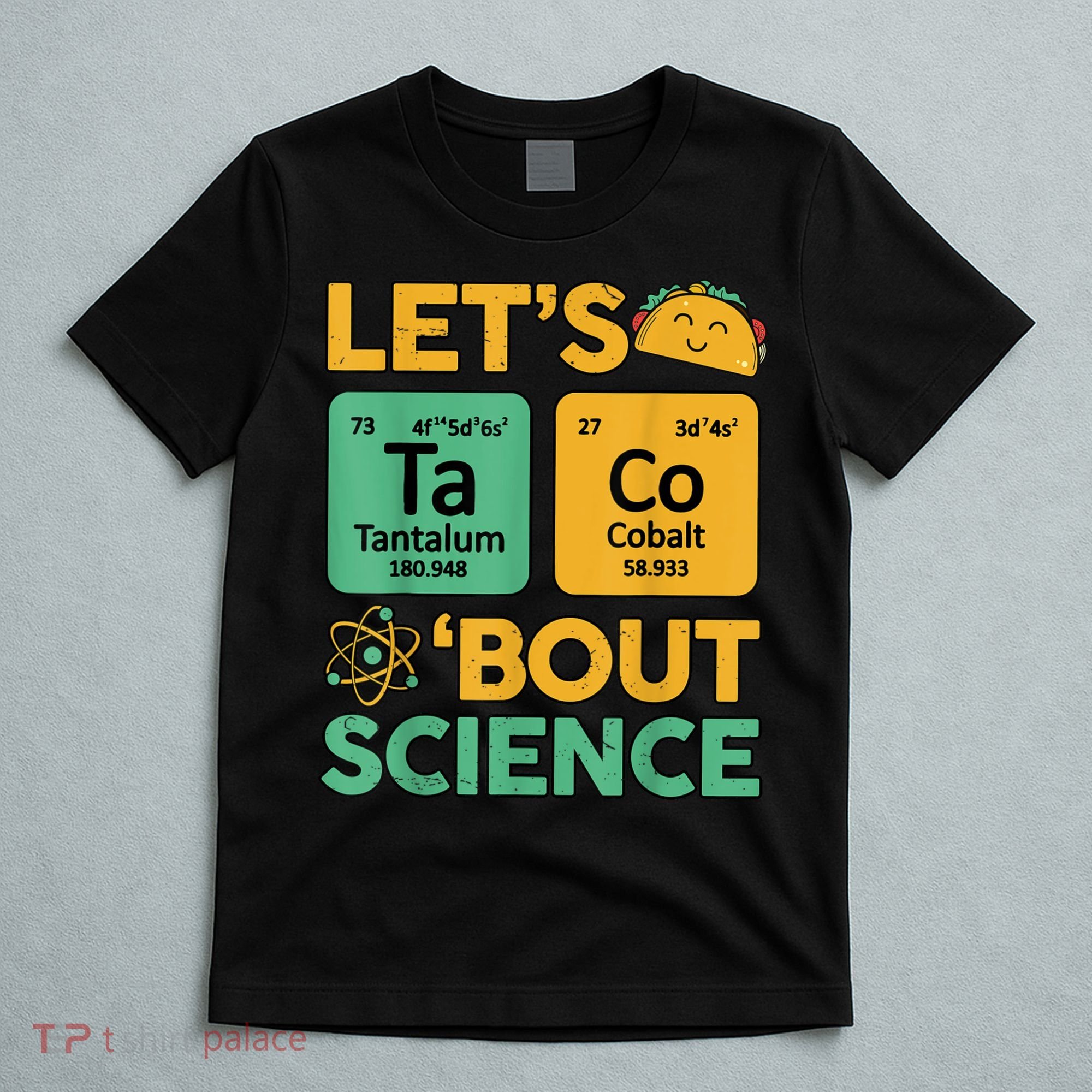 Funny Taco Bout Science Tuesday Chemistry STEM Teacher T-Shirt