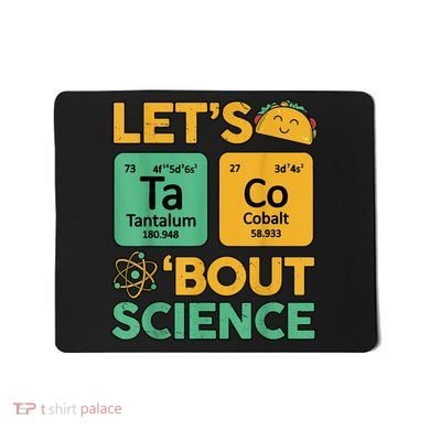 Funny Taco Bout Science Tuesday Chemistry STEM Teacher Mousepad