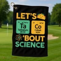 Funny Taco Bout Science Tuesday Chemistry STEM Teacher Golf Towel thumb 1