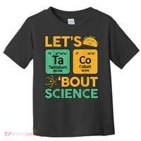 Funny Taco Bout Science Tuesday Chemistry STEM Teacher Toddler T-Shirt thumb 0
