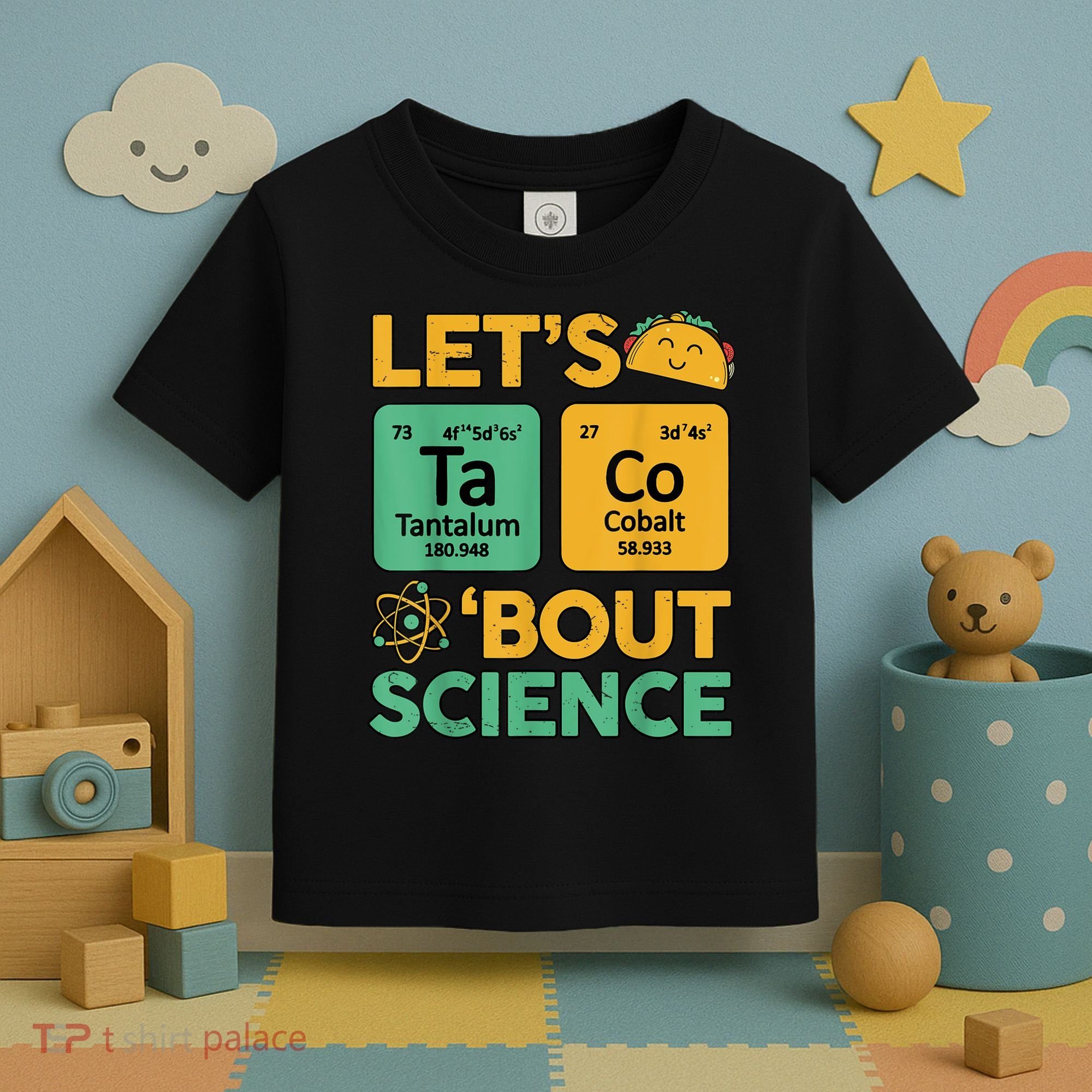 Funny Taco Bout Science Tuesday Chemistry STEM Teacher Toddler T-Shirt