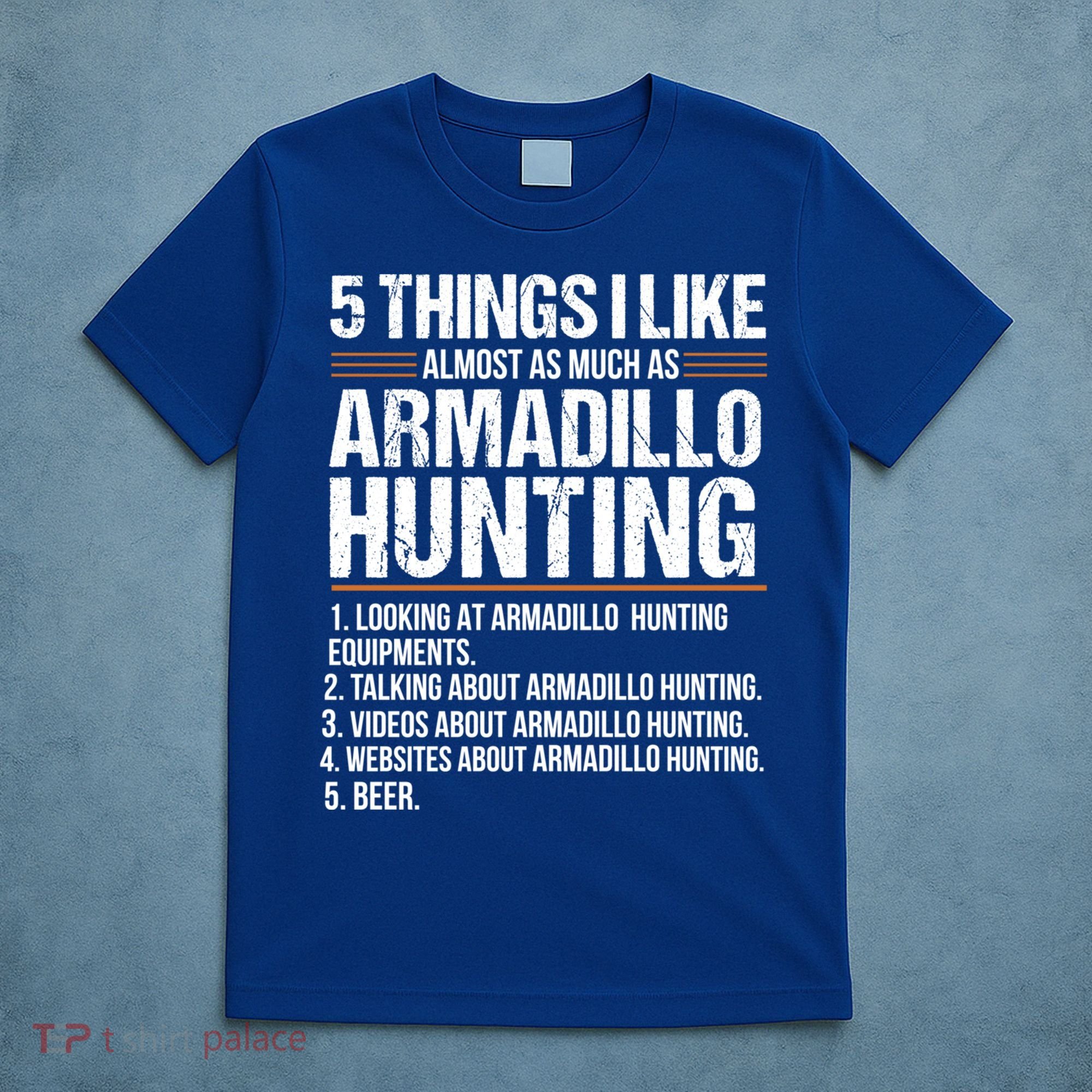 Funny Things Beer Armadillo Possum Hunting Hunter Beer Gift Cute Gift T-Shirt