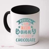 Follow The Bunny He Has Chocolate Funny Easter Coffee Mug thumb 0