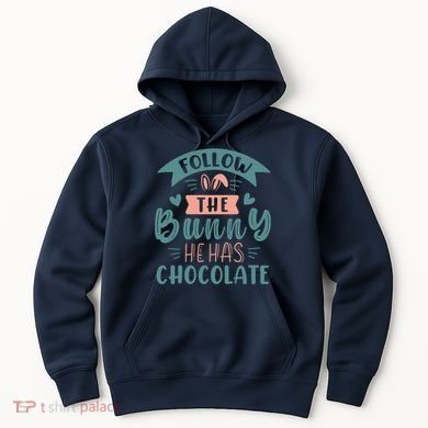 Follow The Bunny He Has Chocolate Funny Easter Hoodie