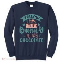 Follow The Bunny He Has Chocolate Funny Easter Sweatshirt thumb 0