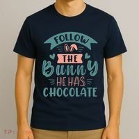 Follow The Bunny He Has Chocolate Funny Easter T-Shirt thumb 3