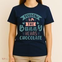 Follow The Bunny He Has Chocolate Funny Easter T-Shirt thumb 4