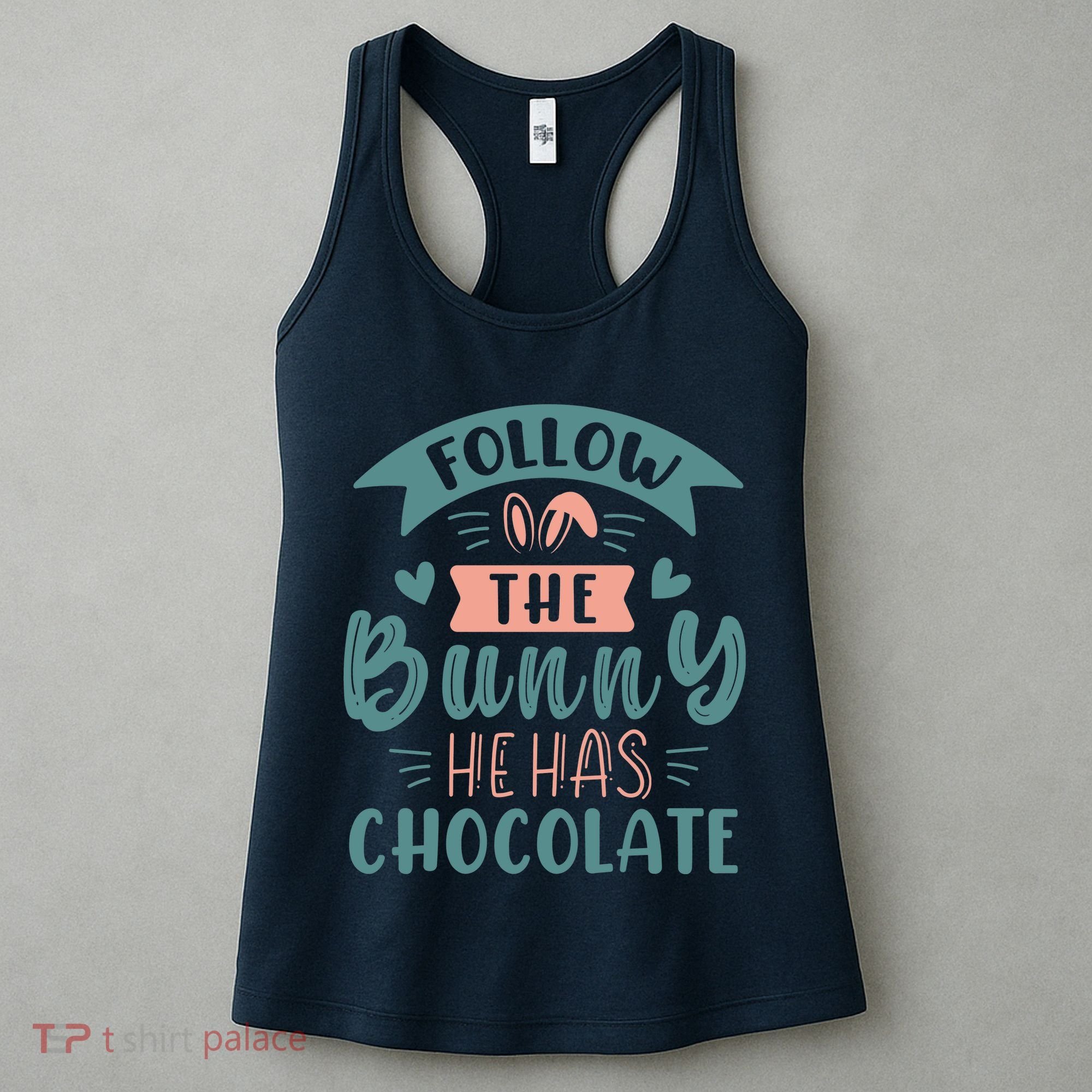 Follow The Bunny He Has Chocolate Funny Easter Women's Tank Top