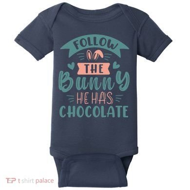 Follow The Bunny He Has Chocolate Funny Easter Baby Bodysuit