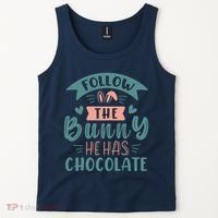 Follow The Bunny He Has Chocolate Funny Easter Tank Top thumb 2