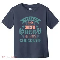 Follow The Bunny He Has Chocolate Funny Easter Toddler T-Shirt thumb 0
