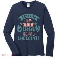 Follow The Bunny He Has Chocolate Funny Easter Women's Long Sleeve Shirt thumb 0