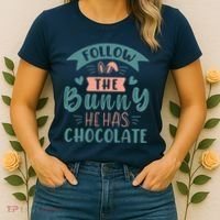 Follow The Bunny He Has Chocolate Funny Easter Women's T-Shirt thumb 2