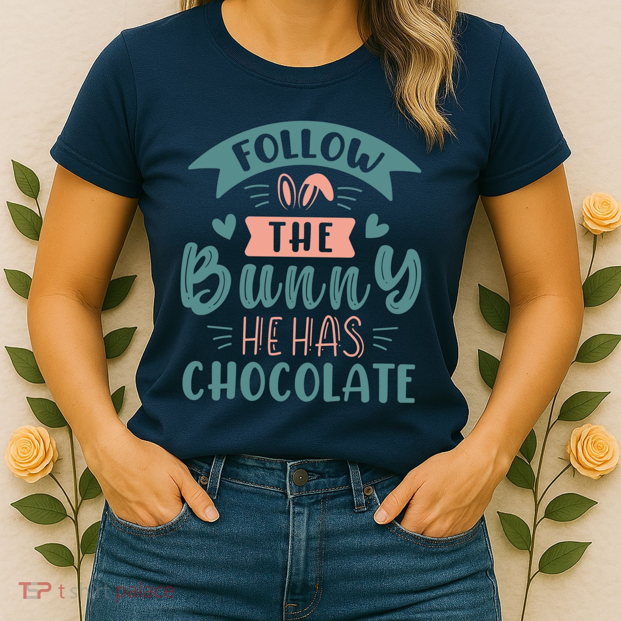 Follow The Bunny He Has Chocolate Funny Easter Women's T-Shirt