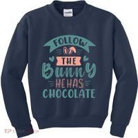 Follow The Bunny He Has Chocolate Funny Easter Kids Sweatshirt thumb 0