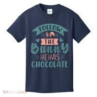 Follow The Bunny He Has Chocolate Funny Easter Kids T-Shirt thumb 0