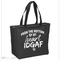 From The Bottom Of My Heart IDGAF Tote Bag thumb 2