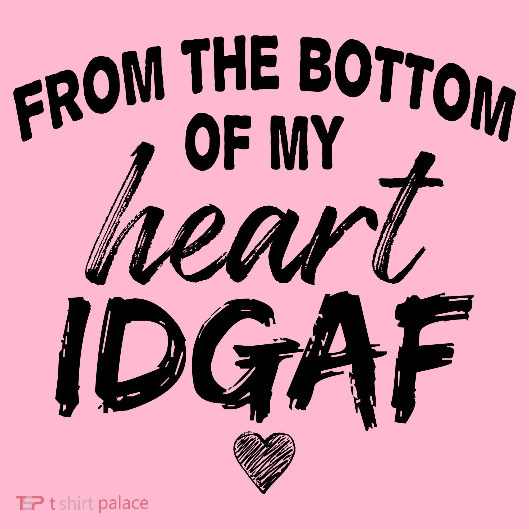 From The Bottom Of My Heart IDGAF Visor