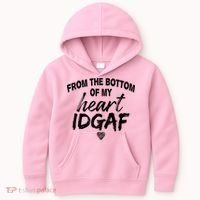 From The Bottom Of My Heart IDGAF Kids Hoodie thumb 0