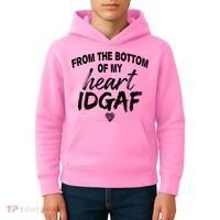 From The Bottom Of My Heart IDGAF Kids Hoodie thumb 4
