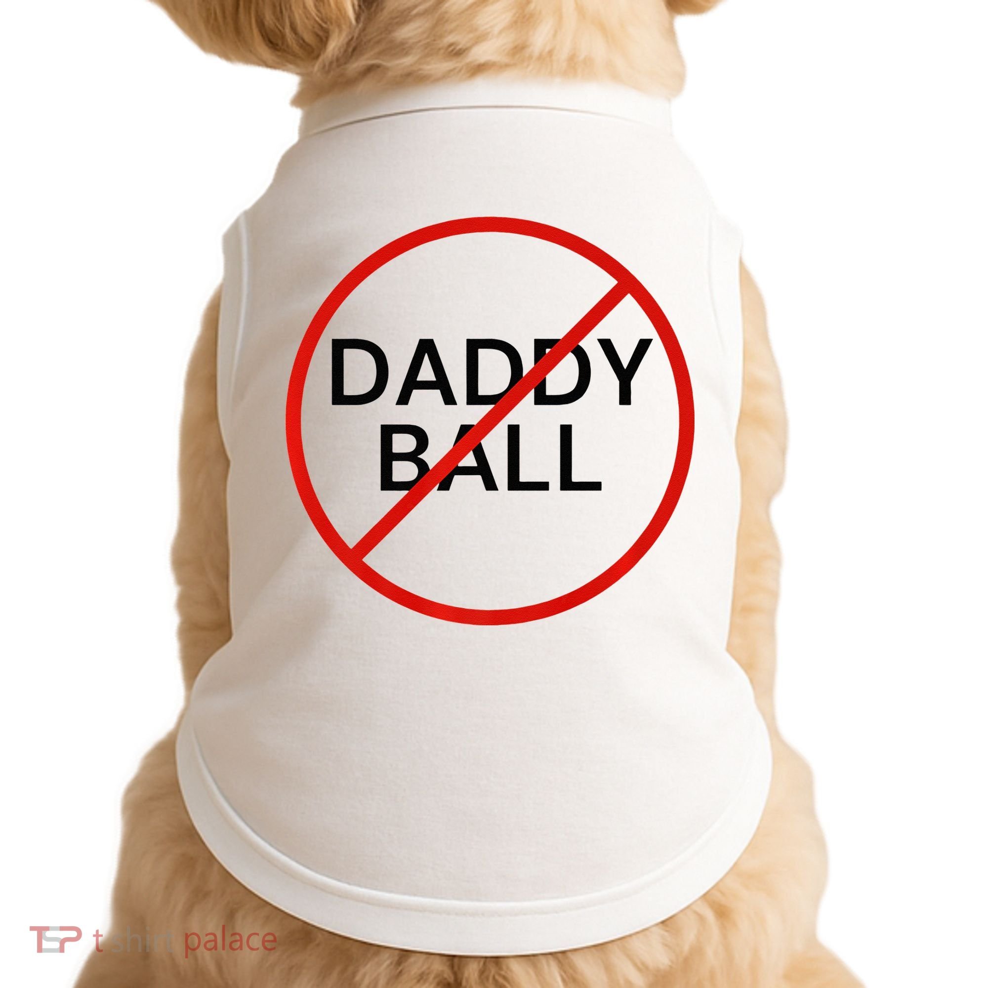 Funny Travel Baseball  No Daddy Ball Doggie Tank