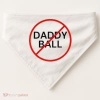 Funny Travel Baseball  No Daddy Ball USA-Made Doggie Bandana thumb 0