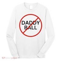Funny Travel Baseball  No Daddy Ball Long Sleeve Shirt thumb 0