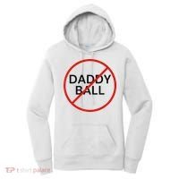 Funny Travel Baseball  No Daddy Ball Women's Hoodie thumb 0