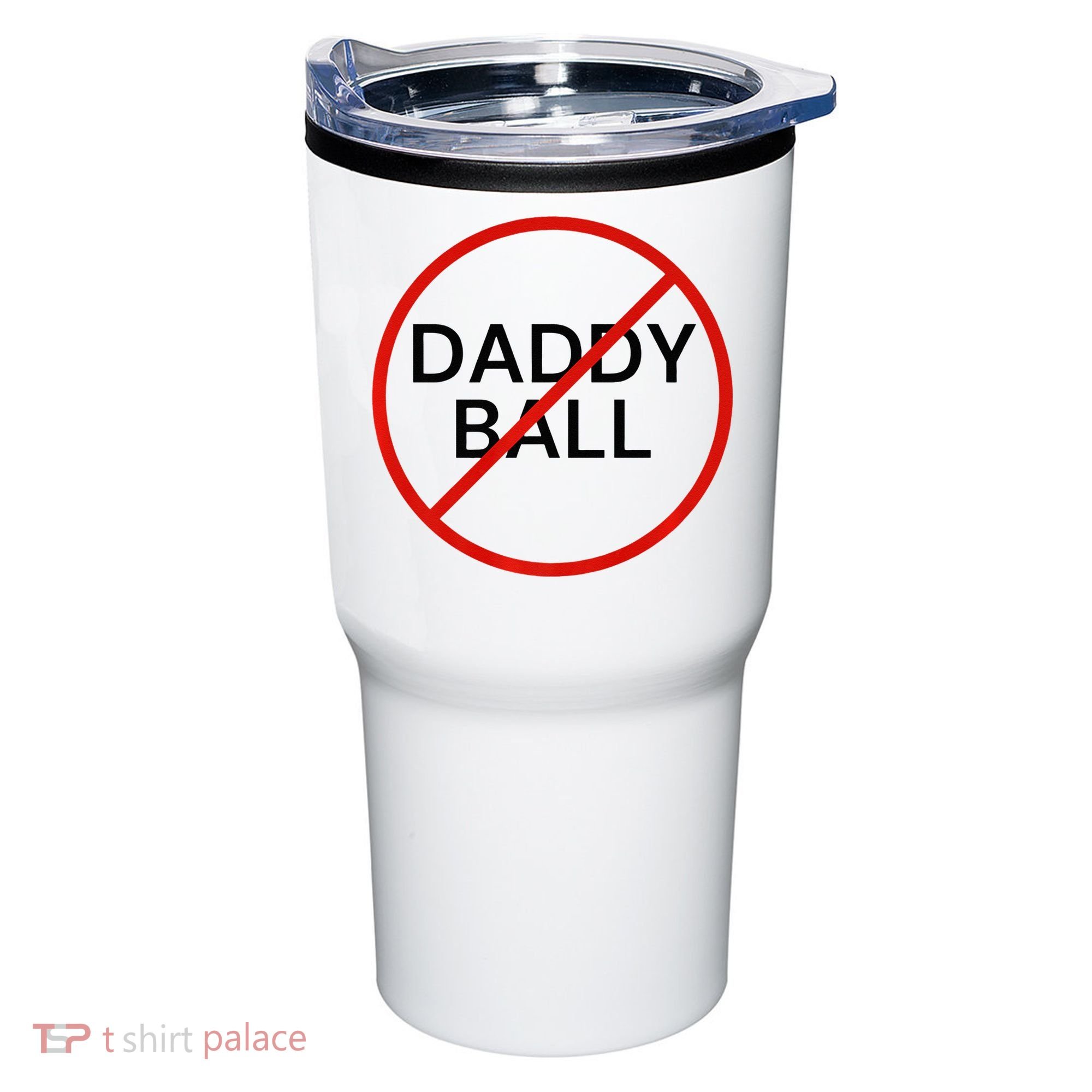 Funny Travel Baseball  No Daddy Ball Tumbler