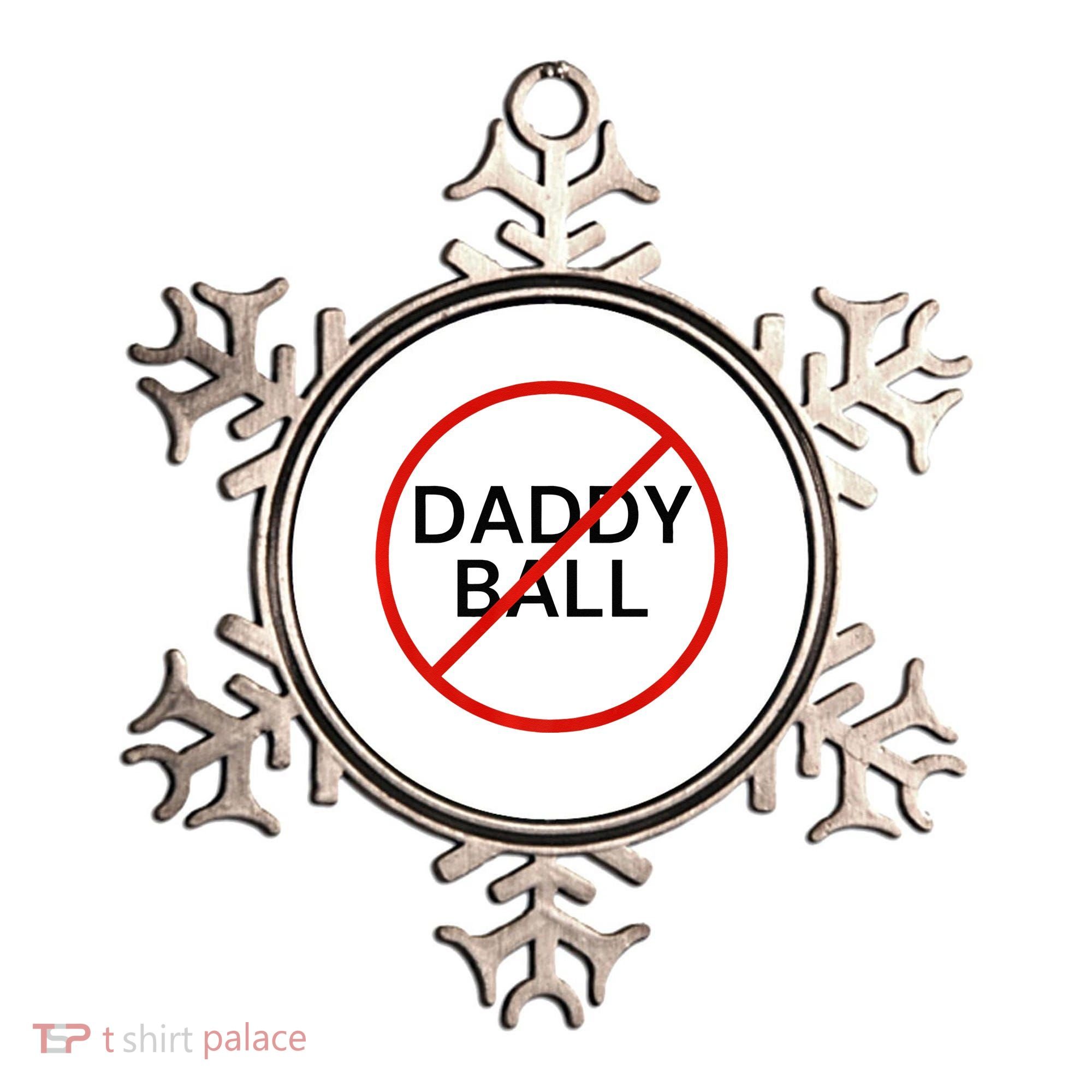 Funny Travel Baseball  No Daddy Ball Ornament